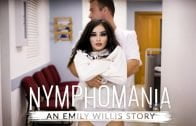 PureTaboo – Emily Willis – Nymphomania: An Emily Willis Story