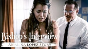 [PureTaboo] Alina Lopez (Bishops Interview An Alina Lopez Story / 08.20.2019)