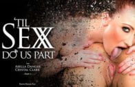 FeatureFilms – Abella Danger And Crystal Clark – Til Sex Do Us Part Part 1