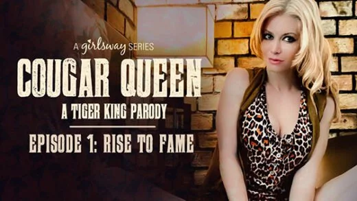 [GirlsWay] Cougar Queen Episode 1 Rise To Fame (07.23.2020)