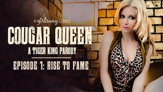 GirlsWay &#8211; Cougar Queen Episode 1 Rise To Fame