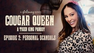 [GirlsWay] Cougar Queen (Episode 2 Personal Scandals / 07.30.2020)