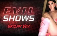 EvilAngel – Skylar Vox – Evil Shows