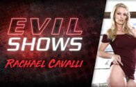 EvilAngel – Rachael Cavalli Evil Shows