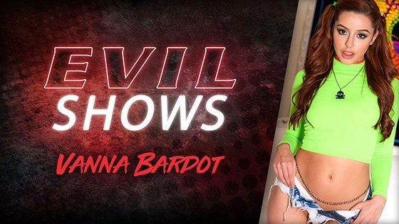 [EvilAngel] Vanna Bardot (Evil Shows / 12.11.2020)
