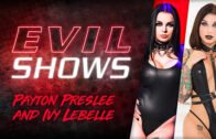 EvilAngel – Ivy Lebelle And Payton Preslee – Evil Shows S01