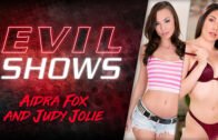 EvilAngel – Aidra Fox, Judy Jolie Evil Shows