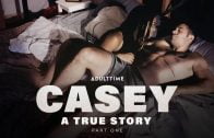 AdultTime – Kira Noir – Casey: A True Story Part 1