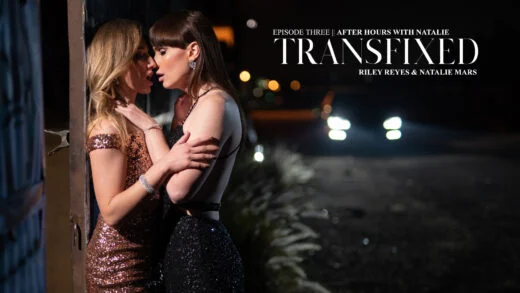 Transfixed S01E03 Riley Reyes And Natalie Mars - After Hours With Natalie