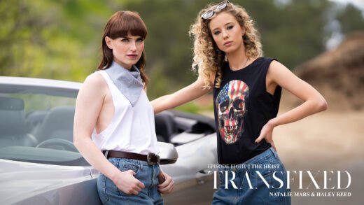 Transfixed S01E08 Haley Reed And Natalie Mars - The Heist