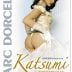 Dorcel – Pornochic 12: Katsumi (2006)