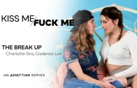KissMeFuckMe – Cadence Lux And Charlotte Sins – The Break Up