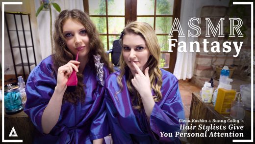 ASMRFantasy - Elena Koshka And Bunny Colby - Hair Stylists Give You Personal Attention