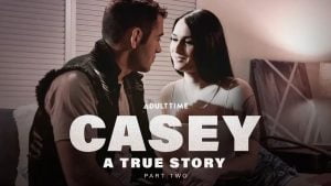 AdultTime - Khloe Kay - Casey A True Story Part 2