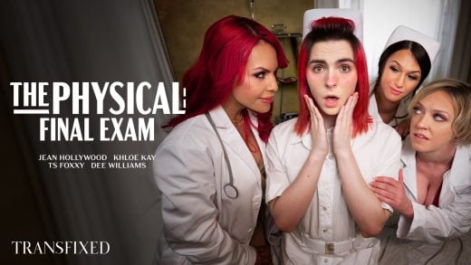 Transfixed - Dee Williams, TS Foxxy, Khloe Kay And Jean Hollywood - The Physical Final Exam
