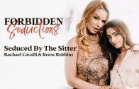 ForbiddenSeductions – Rachael Cavalli And Reese Robbins – Seduced By The Sitter