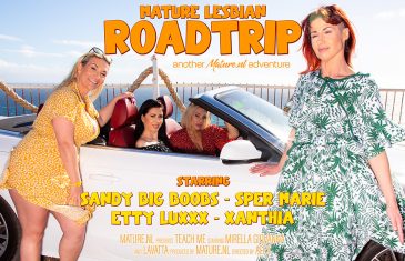 MatureNL - Etty Luxxx, Sandy Big Boobs, Sper Marie And Xanthia - Mature Lesbian Roadtrip