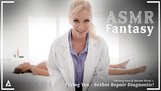 ASMRFantasy - Christy Love And Serene Siren - Fixing You - Sexbot Repair Diagnostic!