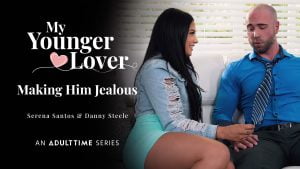MyYoungerLover - Serena Santos - Making Him Jealous