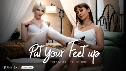 Transfixed - Izzy Wilde And Tommy King - Put Your Feet Up