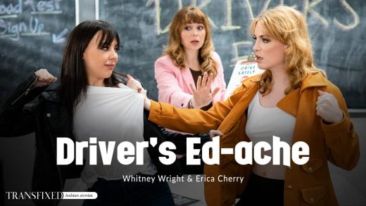 Transfixed - Whitney Wright And Erica Cherry - Driver's Ed-ache