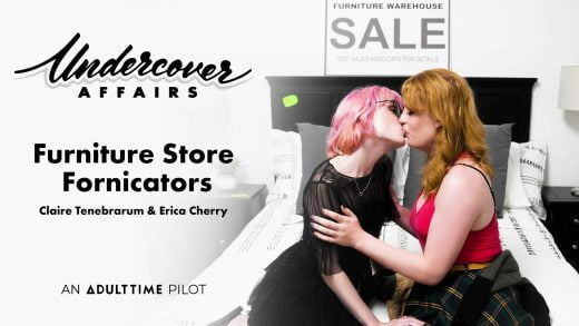 AdultTimePilots - Erica Cherry And Claire Tenebrarum - Furniture Store Fornicators