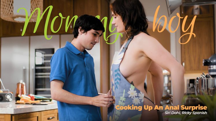 MommysBoy – Siri Dahl – Cooking Up An Anal Surprise