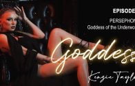 Wicked – Kenzie Taylor – Goddess E03: Persephone