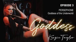 Wicked - Kenzie Taylor - Goddess E03 Persephone