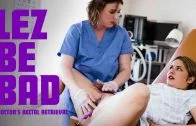 LezBeBad – Riley Nixon And Vanessa Vega – Doctor’s Rectal Retrieval