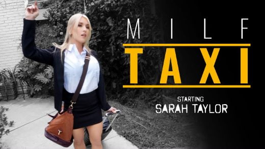 MilfTaxi - Sarah Taylor - Living In The Moment