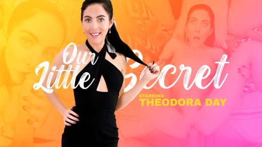 OurLittleSecret - Theodora Day - Flexible Girlfriend