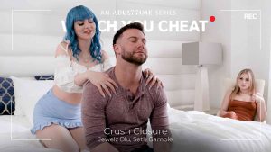 WatchYouCheat - Jewelz Blu - Crush Closure