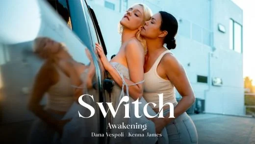 Switch – Dana Vespoli And Kenna James – Switch: Awakening