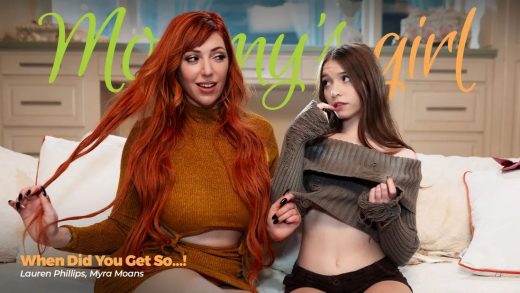 MommysGirl - Lauren Phillips And Myra Moans - When Did You Get So
