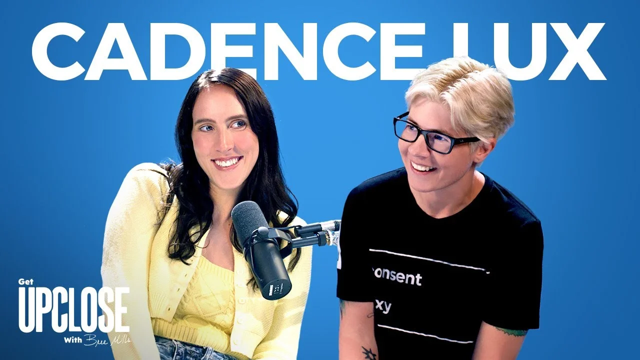 UPCLOSE &#8211; Cadence Lux &#8211; Authentic Orgasms &#038; Self-Advocacy