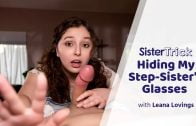 IsThisReal – Leana Lovings – Hiding My Step-Sister’s Glasses