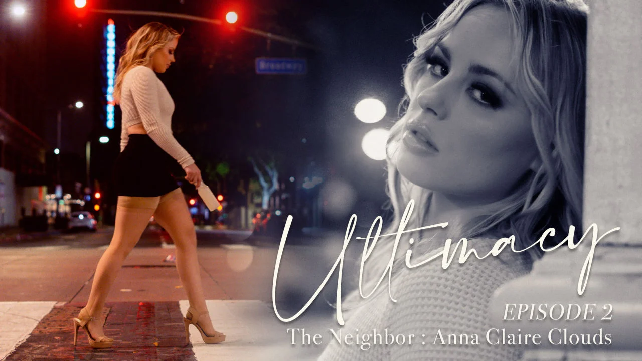 LucidFlix &#8211; Anna Claire Clouds &#8211; Ultimacy Episode 2: The Neighbor