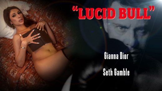 LucidFlix - Gianna Dior - Lucid Bull