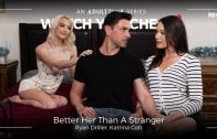 WatchYouCheat – Ryan Driller And Katrina Colt – Better Her Than A Stranger