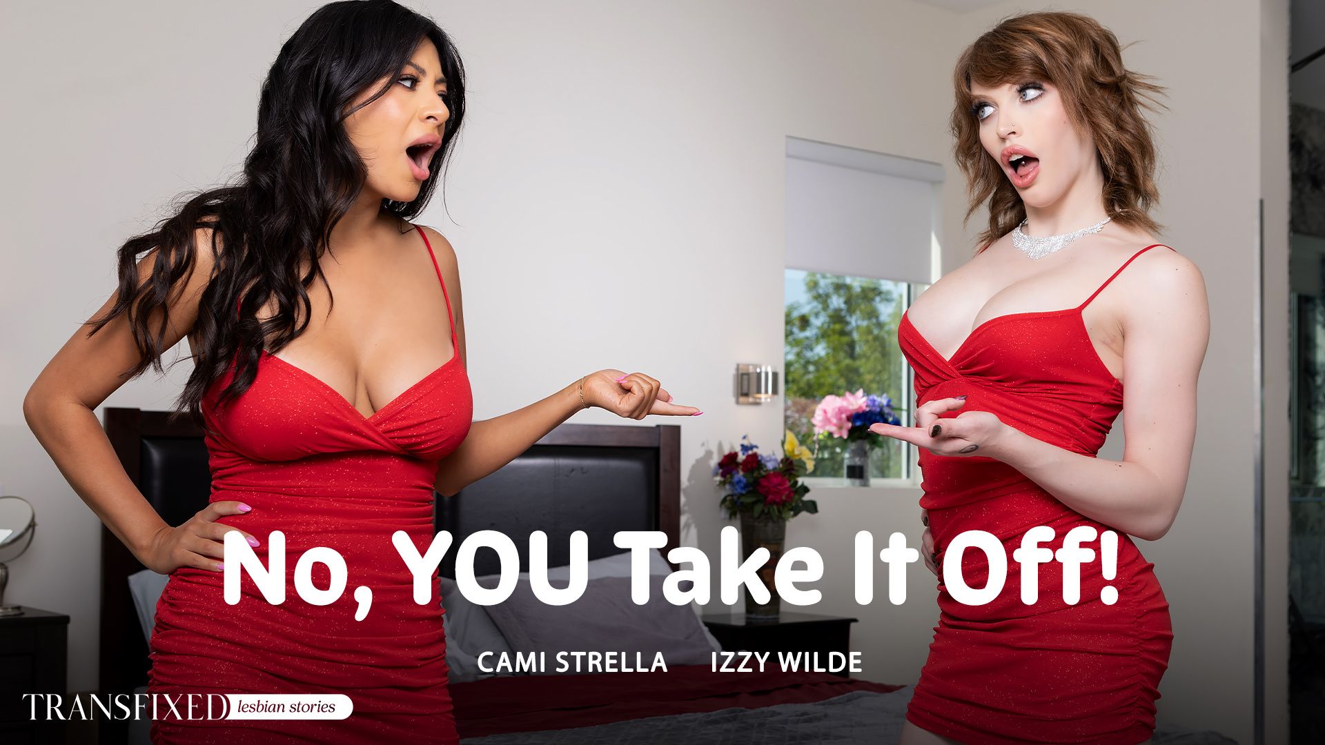 Transfixed – Cami Strella and Izzy Wilde – No, YOU Take It Off!