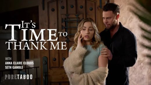 PureTaboo – Anna Claire Clouds – It’s Time To Thank Me