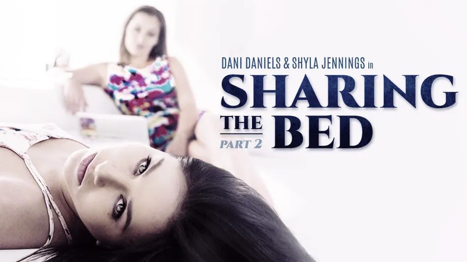 SharingTheBed &#8211; Dani Daniels and Shyla Jennings &#8211; Sharing The Bed: Part Two